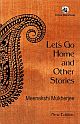 Let`s Go Home and Other Stories