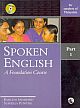 Spoken English: A Foundation Course Part 1 (for speakers of Malayalam)