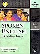 Spoken English: A Foundation Course Part 2 (for speakers of Tamil)