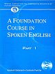 Foundation Course in Spoken English, A (Special edition for the Intermediate Students of Andhra Pradesh) - Part 1