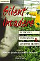 Silent Invaders: Pesticides, Livelhoods and Women`s Health