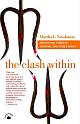 Clash Within, The: Democracy, Religious Violence, and India`s Future