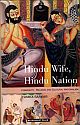 Hindu Wife, Hindu Nation: Community, Religion and Cultural Nationalism
