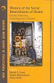 History of the Social Determinants of Health: Global Histories, Contemporary Debates