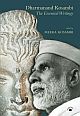  	 Dharmanand Kosambi: The Essential Writings - Edited, Translated, and with an Introduction