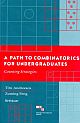 Path to Combinatorics for Undergraduates, A 