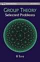 Group Theory: Selected Problems