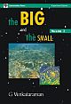 Big and The Small, The: Journey into the Microcosm