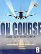 On Course Guided English for the Classroom - Book 8