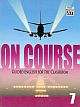 On Course Guided English for the Classroom - Book 7