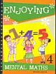 Enjoying Mental Maths: Book 4 (Revised)