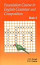 Foundation Course in English Grammar and Composition: Book 3 (for Class 5)