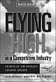 Flying High In A Competitive Industry Rev. Ed.