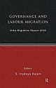 Governance and Labour Migration : India Migration Report 2010