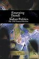 Emerging Trends in Indian Politics : The Fifteenth General Election