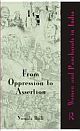 From Oppression to Assertion : Women and Panchayats in India