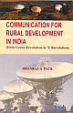  	Communication for Rural Development in India (From Green Revolution to `E` Revolution)