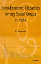 Socio-Economic Disparities Among Social Groups in India