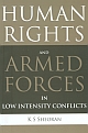 Human Rights and Armed Forces in Low Intensity Conflicts