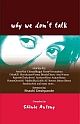 WHY WE DON`T TALK