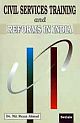 Civil Services Training and Reforms in India