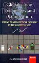 Globalization, Technology and Competition: Indian Pharmaceutical Industry in the Context of WTO