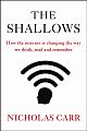  	 The Shallows: How the internet is changing the way we think, read and remember