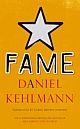 Fame: A Novel in Nine Stories