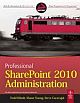PROFESSIONAL SHAREPOINT 2010 ADMINISTRATION
