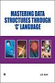 Mastering Data Structures Through C Language 