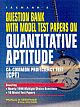 QUESTION BANK WITH MODEL TEST PAPERS ON QUANTITATIVE APTITUDE