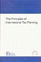 The Principles of International Tax Planning