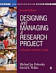 DESIGNING AND MANAGING A RESEARCH PROJECT: A Business Student`s Guide , 2E