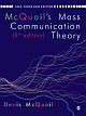 MCQUAIL`S MASS COMMUNICATION THEORY, 6E