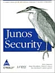 JUNOS Security: A Guide for the SRX Services Gateway & Security Certification