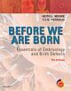 Before We Are Born: Essentials of Embryology and Birth Defects With STUDENT CONSULT Online Access, 7/e 