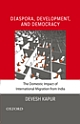 Diaspora, Development, and Democracy: The Domestic Impact of International Migration from India