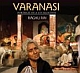 Varanasi: Portrait of a Civilization