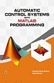 Automatic Control Systems with MATLAB Programming 