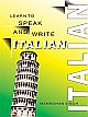 LEARN TO SPEAK AND WRITE ITALIAN