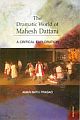 The Dramatic World Of Mahesh Dattani 
