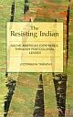 The Resisting India - Native American Experience Through Postcolonial Lenses