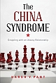 The China Syndrome: Grappling with an Uneasy Relationship