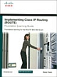 Implementing Cisco IP Routing (ROUTE) Foundation Learning Guide (Foundation learning for the ROUTE 642-902 Exam)