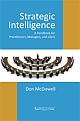 Strategic Intelligence - A Handbook for Practitioners, Managers, and Users