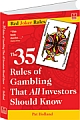 35 Rules of Gambling That All Investors Should Know 