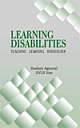 LEARNING DISABILITIES : TEACHING LEARNING STRATEGIES 