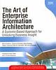 The Art of Enterprise Information Architecture: A Systems-Based Approach for Unlocking Business Insight