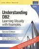 Understanding DB2(R): Learning Visually with Examples, 2/e