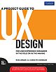 A Project Guide to UX Design: For user experience designers in the field or in the making